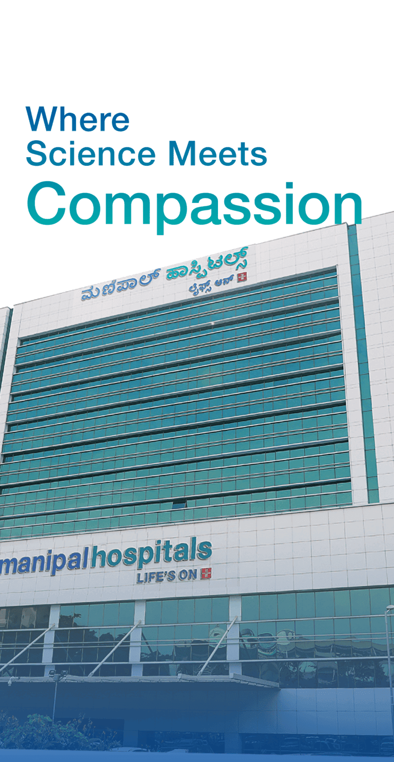 Manipal Hospitals: where science meets compassion